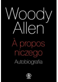 A propos niczego Autobiografia