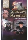 Zniszczyć Kościół: Prawdziwa opowieść o czasach wojny