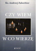 Czy wiem w co wierzę