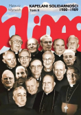 Kapelani Solidarności 1980 - 1989  Tom II