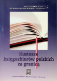 Kustosze księgozbiorów polskich za granicą