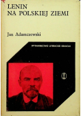 Lenin na polskiej ziemi