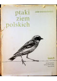 Ptaki ziem polskich Tom I