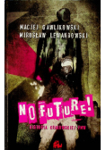 No Future Historia Krakowskiej FMW Tom 1