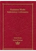 Kazimierz Wielki budowniczy i reformator