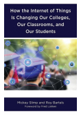 How the Internet of Things is Changing Our Colleges, Our Classrooms, and Our Students