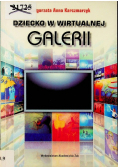 Dziecko w wirtualnej galerii