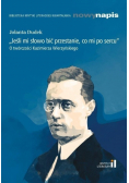Jeśli mi słowo bić przestanie co mi po sercu