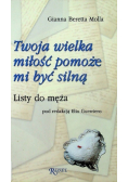 Twoja wielka miłość pomoże mi być silną