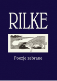 Rilke Poezje zebrane