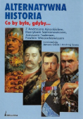 Alternatywna historia Co by było gdyby