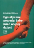 Egoistyczne powody żeby mieć więcej dzieci