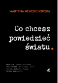 Co chcesz powiedzieć światu