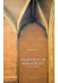 Władysław III Warneńczyk 1424 - 1444