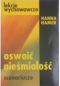 Oswoić nieśmiałość Scenariusze lekcji wychowawczych w gimnazjum