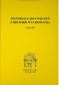 Materiały do ćwiczeń z historii wychowania III