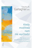 Kiedy modlitwa nam nie wychodzi