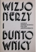 Wizjonerzy i buntownicy Wiersze współczesnych poetów amerykańskich