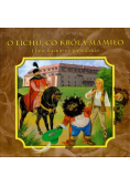 O Lichu co króla mamiło i inne baśnie niepołomickie
