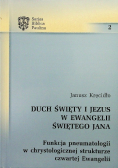 Duch Święty i Jezus w Ewangelii Świętego Jana
