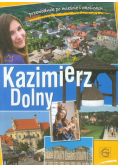 Kazimierz Dolny Przewodnik po mieście i okolicach