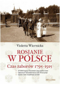 Rosjanie w Polsce Czas zaborów 1795 - 1915