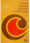 Surowce i materiały pomocnicze w cukiernictwie
