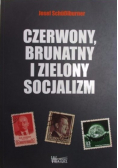 Czerwony brunatny i zielony socjalizm