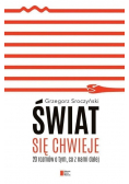 Świat się chwieje 20 rozmów o tym co z nami dalej