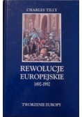 Rewolucje europejskie 1492-1992. Tworzenie Europy
