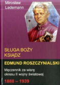 Sługa Boży Ksiądz Edmund Roszczynialski