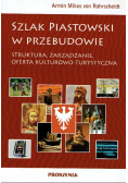Szlak Piastowski w przebudowie