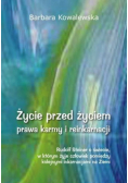 Życie przed życiem prawa karmy i reinkarnacji