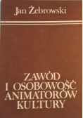 Zawód i osobowość animatorów kultury
