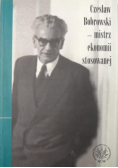 Czesław Bobrowski mistrz ekonomii stosowanej