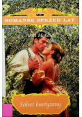 Romanse sprzed lat Tom 93 Sekret kurtyzany