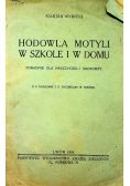 Hodowla motyli w szkole i w domu 1934 r.
