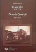Dzieje BGK Część 1 i 2 Gmach Centrali 1927 - 2012