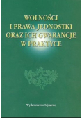 Wolności i prawa jednostki oraz ich gwarancje w praktyce