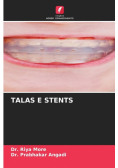 Talas E Stents