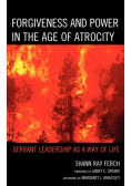 Forgiveness and Power in the Age of Atrocity
