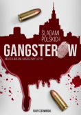 Śladami polskich gangsterów