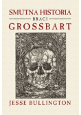 Smutna historia braci Grossbart