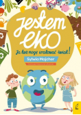 Jestem EKO Ja też mogę uratować świat