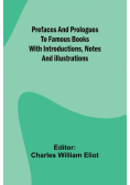 Prefaces and prologues to famous books