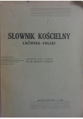 Słownik Kościelny łacińsko - polski 1948 r.