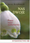Nas dwoje Przed nami małżeństwo