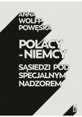 Polacy  Niemcy Sąsiedzi pod specjalnym nadzorem