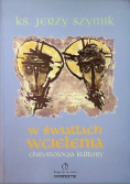 W światłach wcielenia Chrystologia kultury