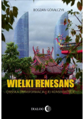 Wielki renesans. Chińska transformacja i jej konsekwencje